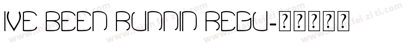 Ive Been Runnin Regu字体转换